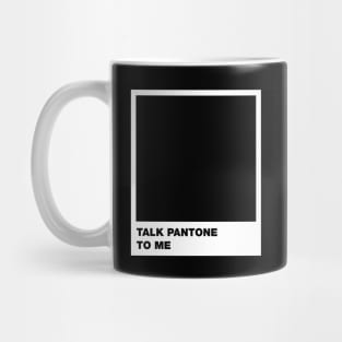 Talk to Me Mug